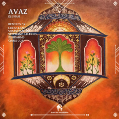 DJ Shan, Cafe De Anatolia - Avaz (DJ Brahms Remix) [Cafe De Anatolia]