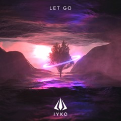 IYKO - Let Go