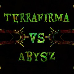 TerrraFirma VS Abysz Championship Round