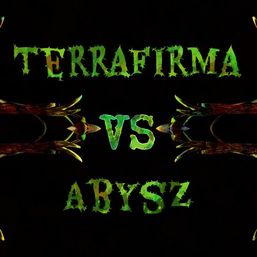 TerrraFirma VS Abysz Championship Round
