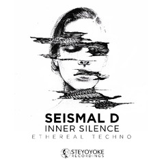 Seismal D - Inner Silence [SYYK130MIX] | Steyoyoke