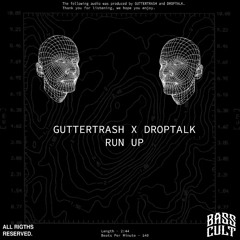 GUTTERTRASH X DropTalk - RUN UP