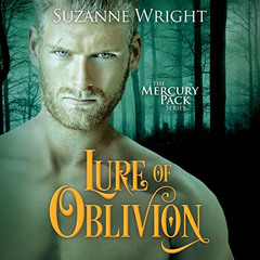 Get PDF √ Lure of Oblivion: Mercury Pack, Book 3 by  Suzanne Wright,Jill Redfield,Bri