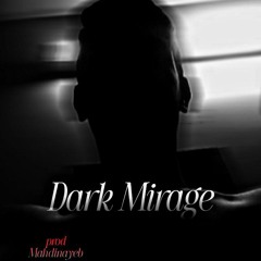 Dark Mirage