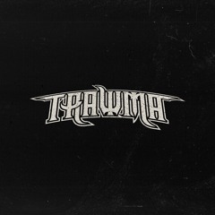 TRAWMA & SECRECY - ID