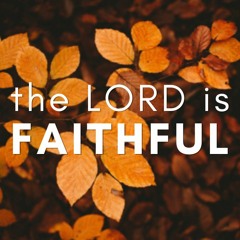 The Lord Is Faithful - Acoustic