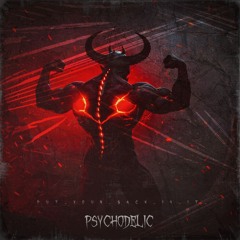 PUT_YOUR_BACK_IN_IT_ - Psychodelic (Extended)