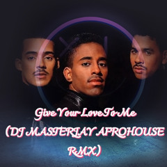 "GIVE YOUR LOVE TO ME" (DJ MASTERJAY AFRO HOUSE RMX)