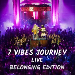 7 Vibes Journey | Live Recording | Belonging Edition Zurich
