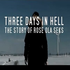 Three Days In Hell - The Story Of Rose Ola Seks (Electro Version)