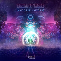 Inside the Universe - ACIDMOON ( OUT NOW on Neptunes Records )