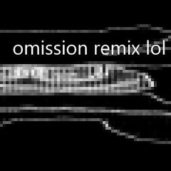 Omission Sinjl Remix _ Dave and Bambi fantrack