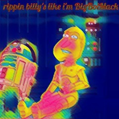 rippin billy's like i'm BigBoiMack (SLIM SLOTH BEAT)