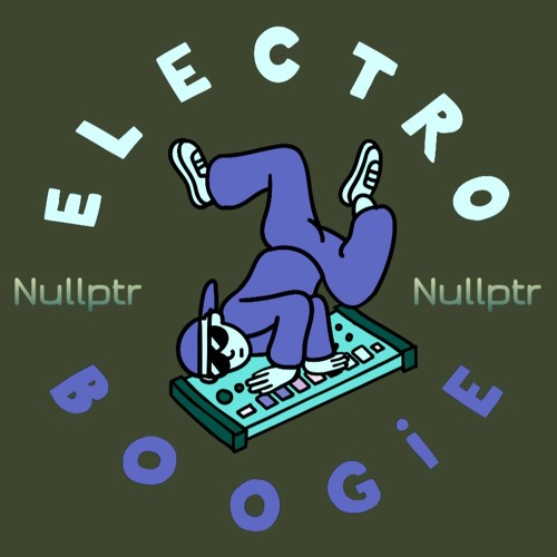 Electro Boogie (episode 20: Nullptr special)
