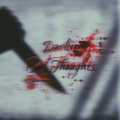 Dxrkie - Bad Thoughts (feat. Slimetimejc)