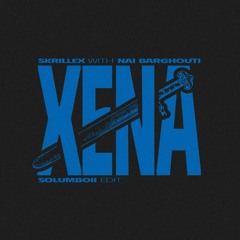 Skrillex & Nai Barghouti - Xena (Solumboii Edit)