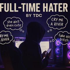 Full Time Hater