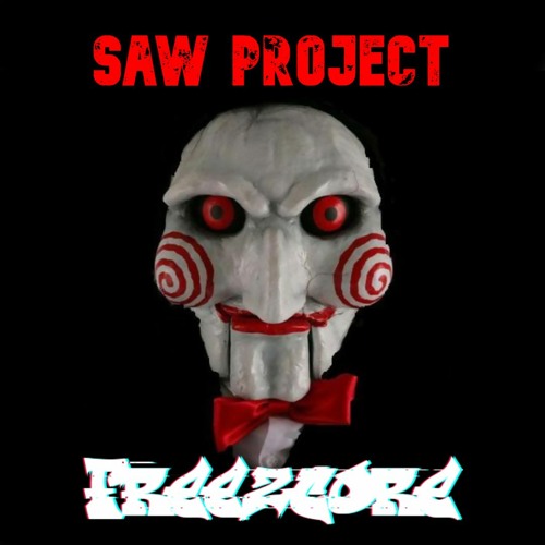 Saw Project    [230 BPM]
