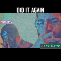 Did It Again - ouji_otaku ft Jack  Retro (Prod. by Royal Flush)