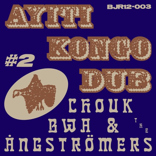 PREMIERE: Chouk Bwa & The Ångströmers - Sala [Bongo Joe]