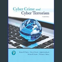 Read^^ ⚡ Cyber Crime and Cyber Terrorism (What's New in Criminal Justice)     4th Edition ^DOWNLOA