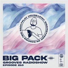 Big Pack presents Grooves Radioshow 210