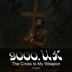 The Cross Is My Weapon