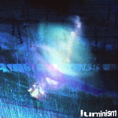 luminism w/ cld + vihe