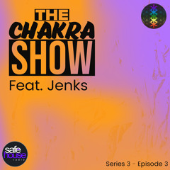 The Chakra Show - DJ Chakra Feat. Jenks - S3/EP3 - 08/04/24