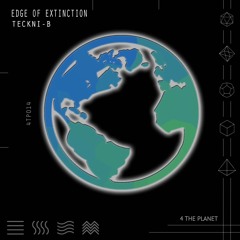 Teckni-B - Edge Of Extinction (Original Mix) - 4TP014