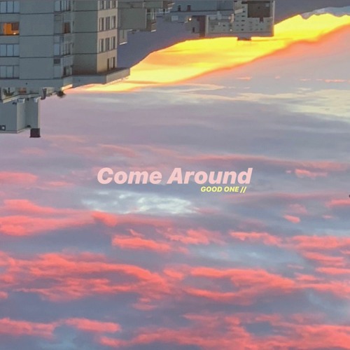 Come Around