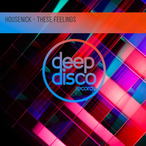Housenick - These Feelings