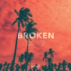 NOWË - Broken Love
