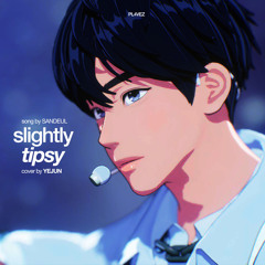 Slightly Tipsy (cover by YEJUN)