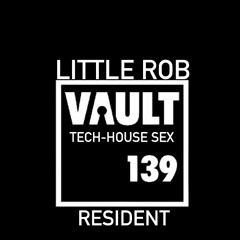 LITTLE ROB - TECH-HOUSE SEXED UP - RESIDENT MIX