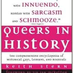 READ EBOOK 🖌️ Queers in History: The Comprehensive Encyclopedia of Historical Gays,