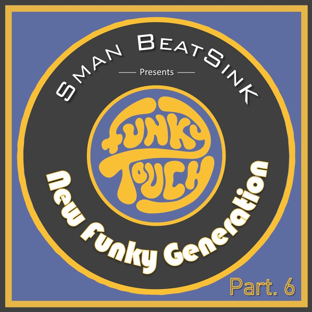 Stream New Funky Generation Part. 6 by SMAN Beatsink | Listen online ...