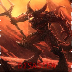 DISASTER