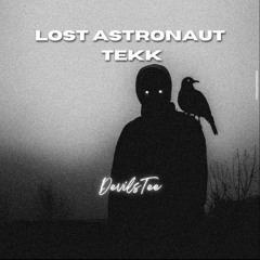 Lost Astronaut TEKK