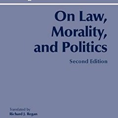 [Access] [KINDLE PDF EBOOK EPUB] On Law, Morality, and Politics (Hackett Classics) by  Thomas Aquina