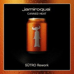 Canned Heat (SÜTRO Rework)