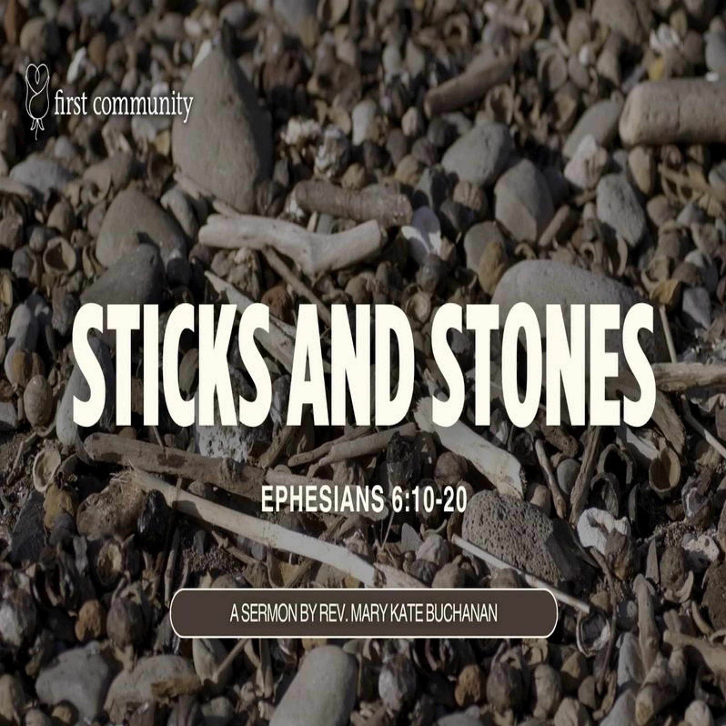 First Community Church 08.25.24 Mary Kate Buchanan -Sermon, Sticks and Stones episode artwork