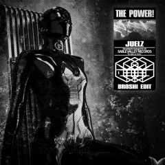 Juelz - THE POWER! (Broshi House Edit)