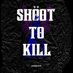 SHOOT TO KILL (SLOWED + REVERB)