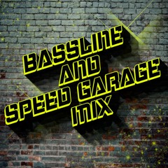 Bassline & Speed Garage Mix