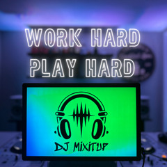 work hard play hard
