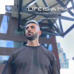 Life Is A Mix >> Vol. 3 [Hypnotic Feelings]