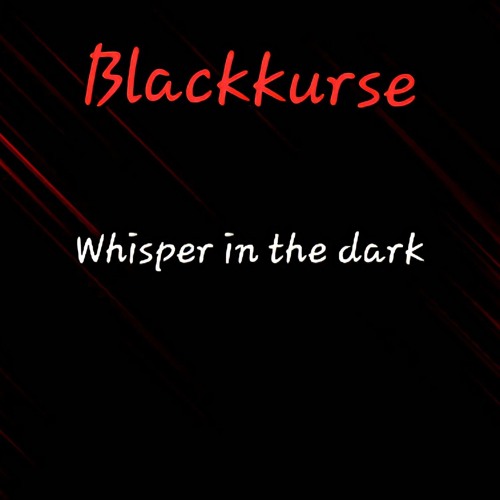 Whisper in the dark