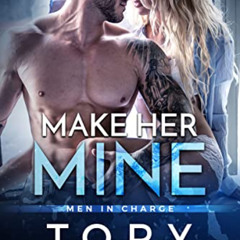 download PDF 🖌️ Make Her Mine: A Single Mom Small Town Romance (Men in Charge Book 1