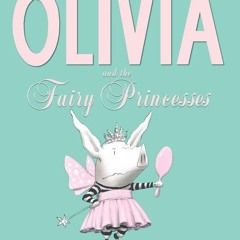 ⭐ PDF KINDLE ❤ Olivia and the Fairy Princesses android